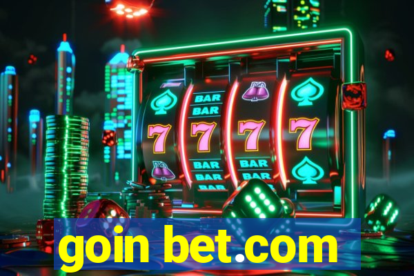 goin bet.com